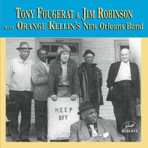 Tony & Jim Robinson Fougerat/With Orange Kellin's New Orlea